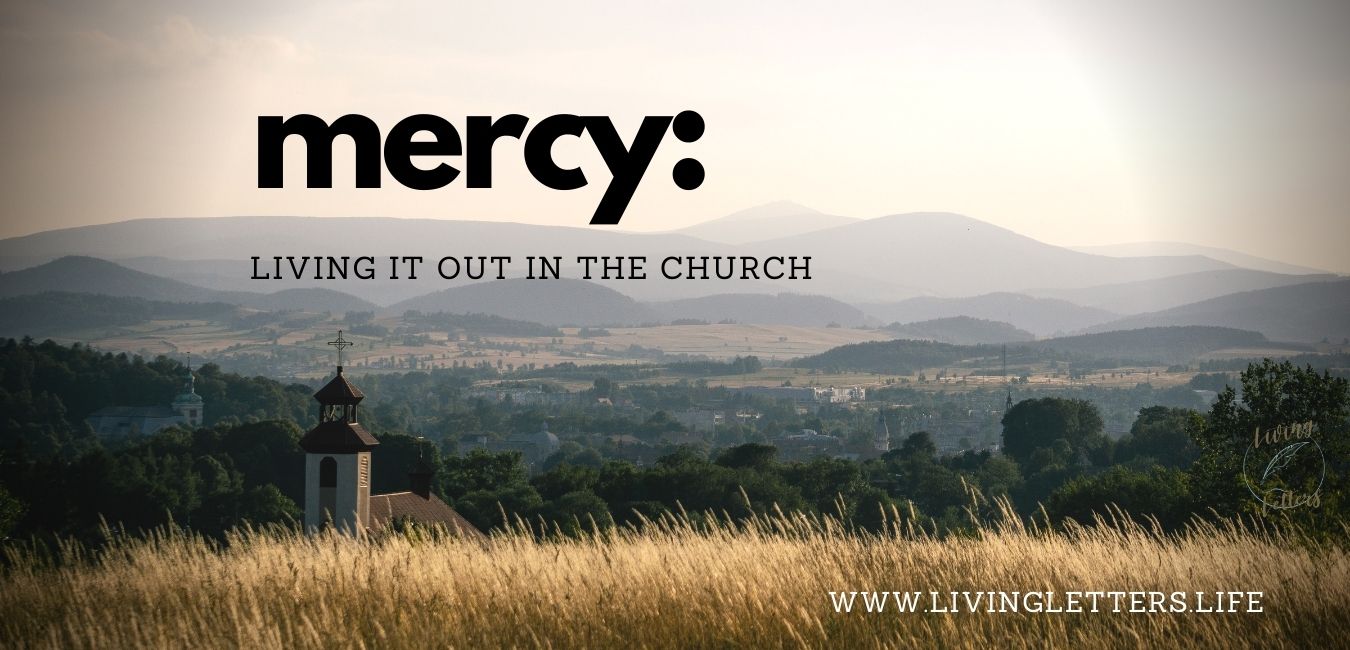 Mercy:  Living It Out in the Church