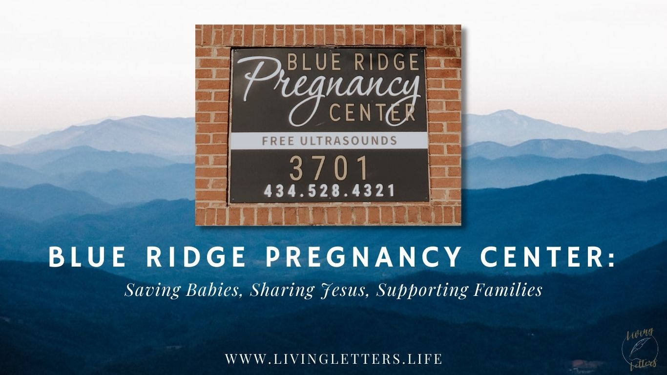 Blue Ridge Pregnancy Center: Saving Babies - Sharing Jesus - Supporting Families