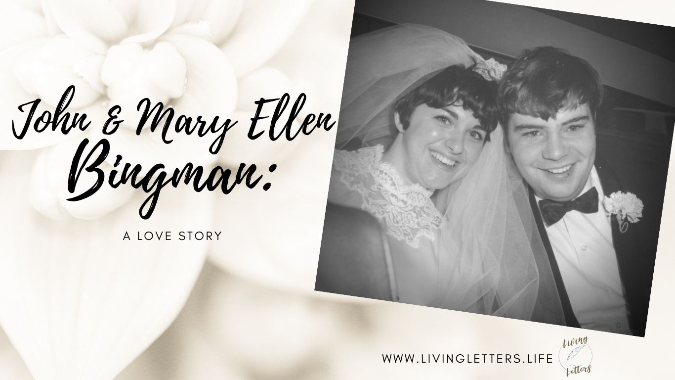 John and Mary Ellen Bingman: A Love Story