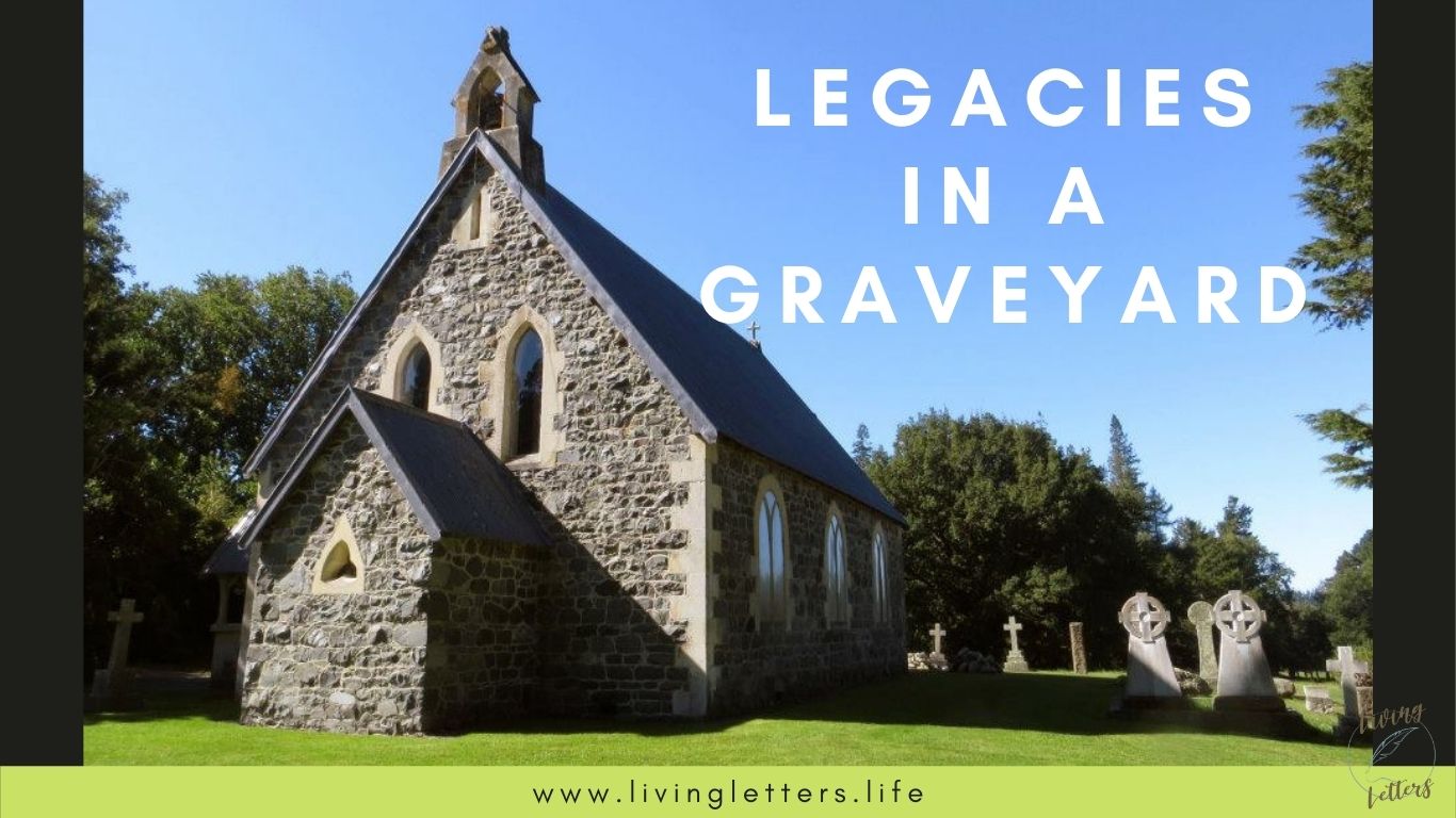 Legacies In a Graveyard