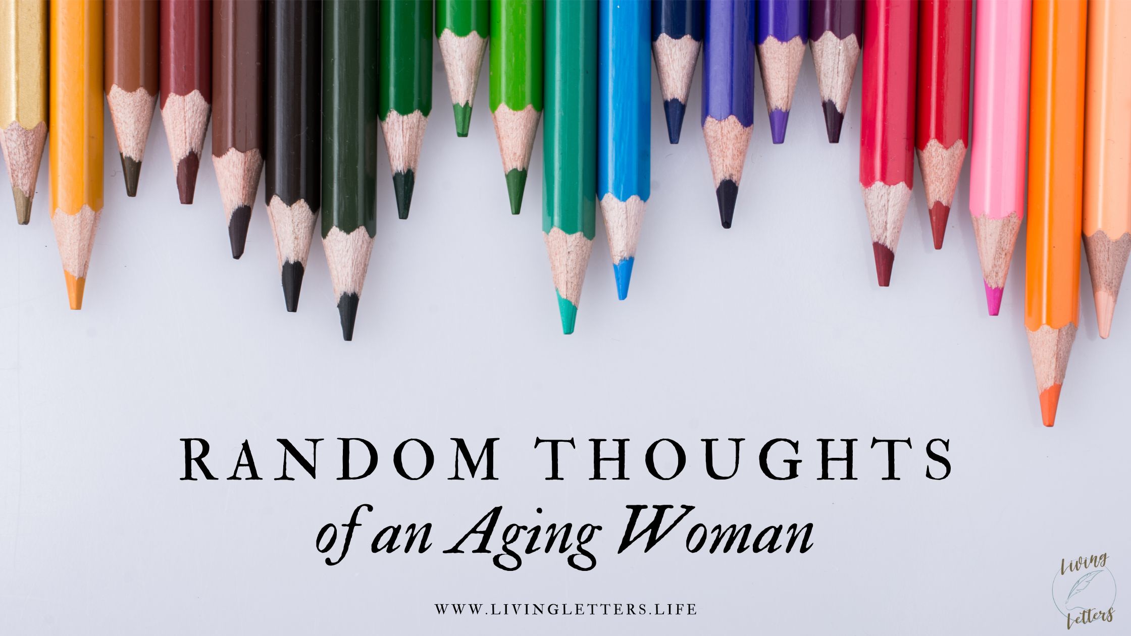 Random Thoughts of an Aging Woman