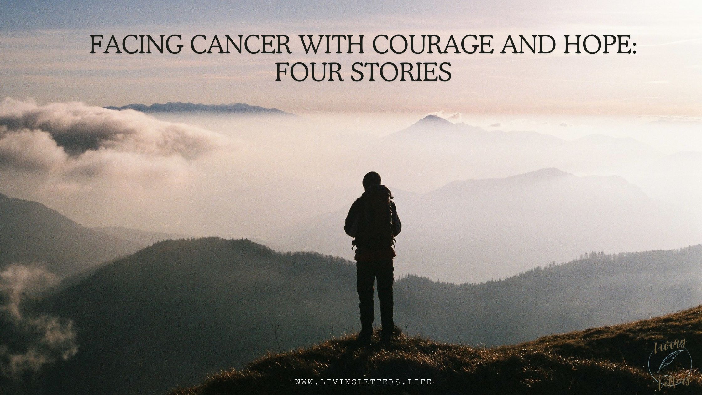 Facing Cancer with Courage and Hope: Four Stories