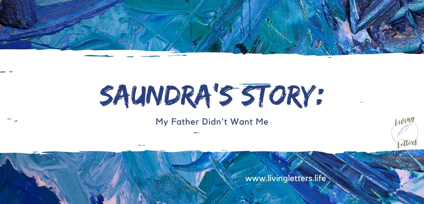 Saundra's Story: My Father Didn't Want Me