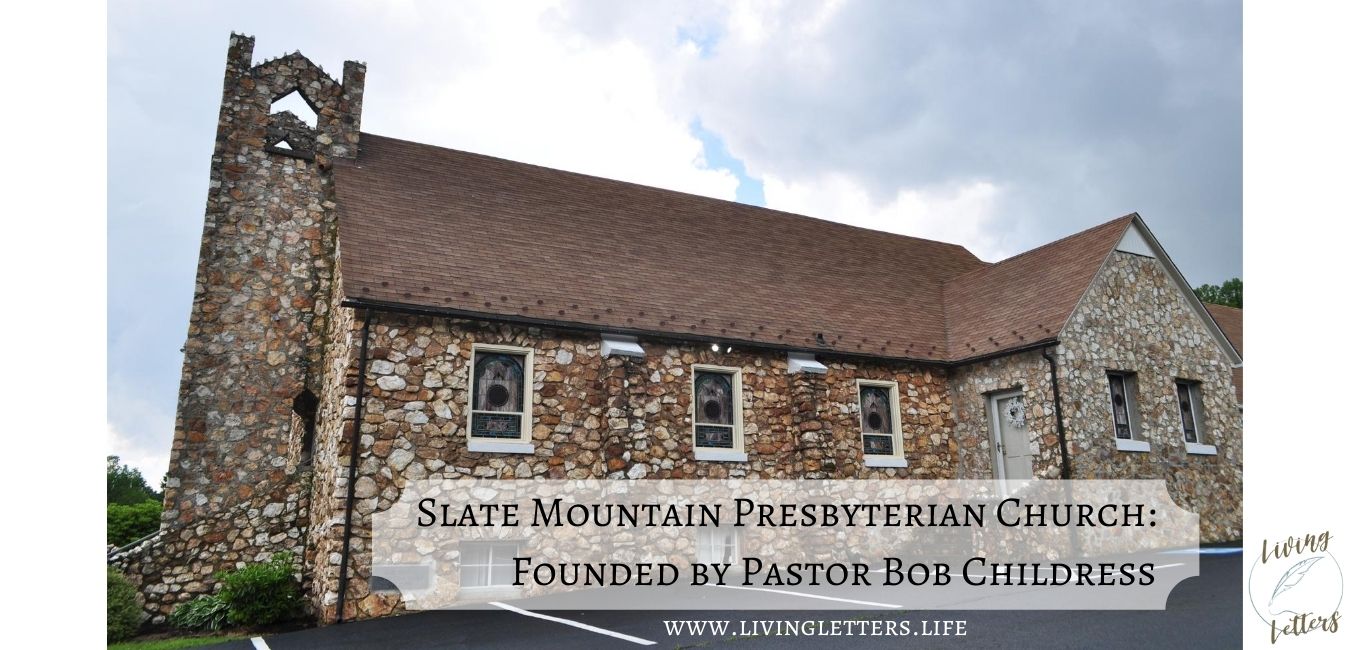 Slate Mountain Presbyterian Church: Founded by Pastor Bob Childress