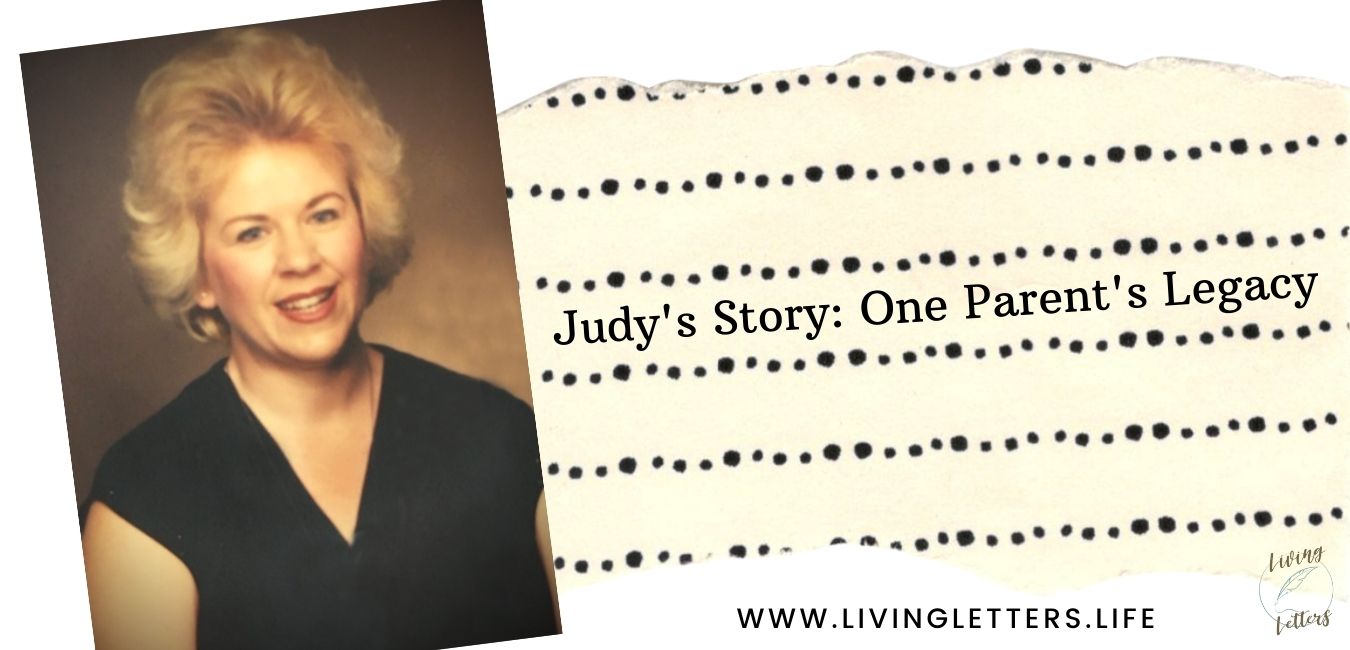 Judy's Story: One Parent's Legacy